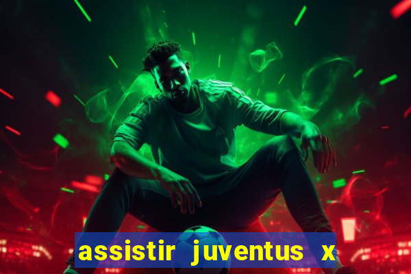 assistir juventus x bayer leverkusen futemax